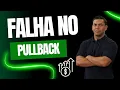 3 Things That Happen When You Use Pullback Failure