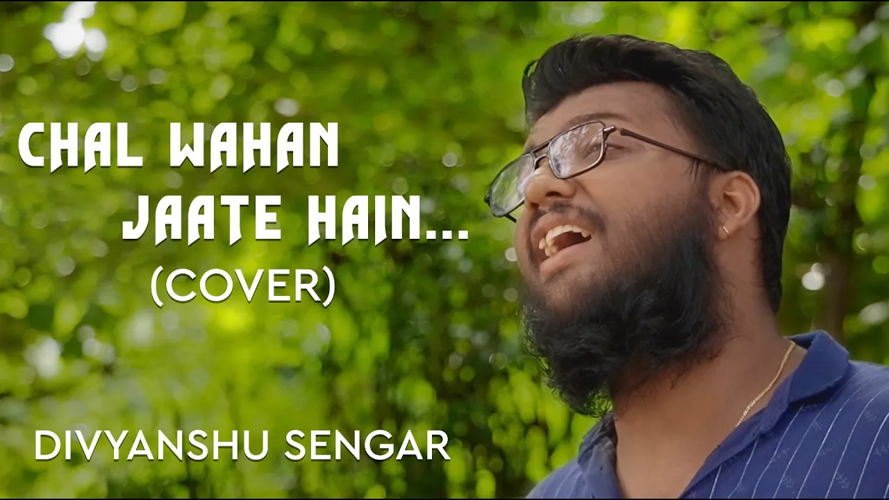 Chal Wahan Jaate Hain (Arijit Singh) | Cover by Divyanshu Sengar | RDS Music