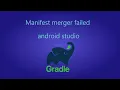 Manifest merger failed with multiple errors see logs gradle 2021