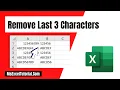 How to Remove Last 3 Characters in Excel