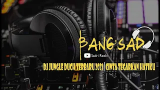 Download DJ JUNGLE DUCH TERBARU 2021 | CINTA TEGARKAN HATIKU MP3