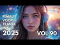 Download Lagu Female Vocal Trance Mix 2025 - Vol 90 | Uplifting \u0026 Euphoric Melodies