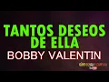 Tantos deseos de ella - Bobby valentin (Letra)