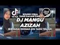 Download Lagu DJ MANGU VERSI AZIZAH - DJ BERDAMAI DENGAN APA YANG TERJADI TIKTOK VIRAL 2025 !