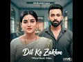Download Lagu 🎵 Dil Ke Zakhm 💔 – New Hindi Romantic Song | Official Music Video | 2025 🎵