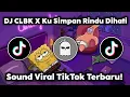 Download Lagu DJ CLBK X KUSIMPAN RINDU DIHATI BY IM RAKSA VIRAL FYP TIKTOK TERBARU 2025! 