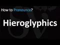 How to Pronounce Hieroglyphics CORRECTLY