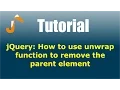 jQuery How to use unwrap function to remove the parent element