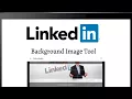 LinkedIn Background Image Tool