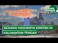 Download Lagu Gereja Tua dan Huma Hai Mandomai | Amazing Indonesia Kalimantan Tengah