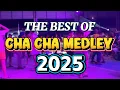 Download Lagu THE BEST OF CHACHA MEDLEY 2025 - MOST REQUESTED CHACHA DISCO REMIX 