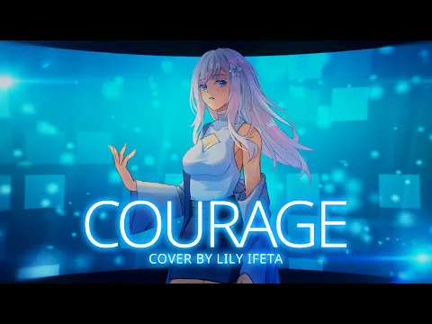 Download MP3 【Cover】 Courage by Haruka Tomatsu || Lily Ifeta Cover