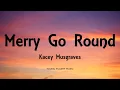 Download Lagu Kacey Musgraves - Merry Go Round (Lyrics)