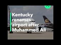 Louisville Renames Airport After Muhammad Ali