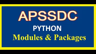 Python Modules Packages APSSDC MANATV