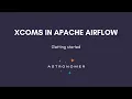 Getting started with XComs in Apache Airflow