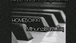 homeboii99 u0026 mthunzidamusiq sweet dreams original mix