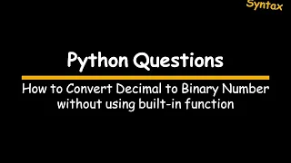 10 Learn How to Convert Decimal to Binary Python program