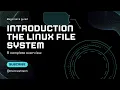 The Linux File System Introduction