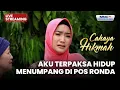 Lagu 🔴 AKU TERPAKSA HIDUP MENUMPANG DI POS RONDA | LIVE CAHAYA HIKMAH | 18 NOVEMBER 2025