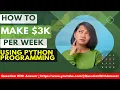 top 10 amazing ways to make money with Python Programming - A comprehensive guide