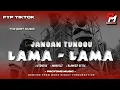 Lagu DJ JANGAN TUNGGU LAMA LAMA || TRAP PARTY FULL CLARITY FT SANTREH KONAH