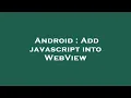 Android Add javascript into WebView