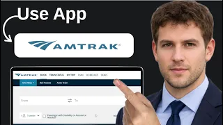 How To Use Amtrak App 2026 Step by Step