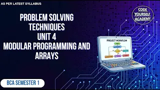 Unit 4 Modular Programming and Arrays Problem Solving Techniques BCA Semester 1