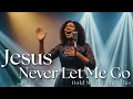 Lagu Jesus Never Let Me Go | Emotional Gospel Prayer for Strength, Healing, and Deliverance
