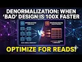 Denormalization When Bad Design is 100x Faster