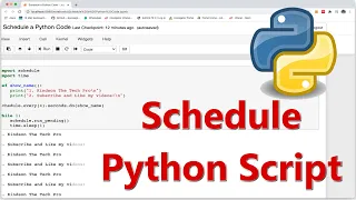 How to Schedule a Python Code to Run Every Hour Day Minute Timer in Python
