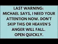Download Lagu ♾️ LAST WARNING: Michael says, I need your attention now. Don’t skip this...