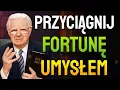 Download Lagu Jak sprawić, by twój umysł pracował na przyciągnięcie bogactwa. (Bob Proctor)