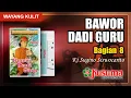 Download Lagu WAYANG KULIT KI SUGINO SISWOCARITO LAKON BAWOR DADI GURU AUDIO MASTER KUSUMA RECORDING (BAG.8)