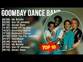 Download Lagu G.o.o.m.b.a.y D.a.n.c.e B.a.n.d Greatest Hits ~ Top 100 Artists To Listen in 2023