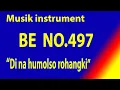 Download Lagu BE (BUKU ENDE) NO 497 DI NA HUMOLSO ROHANGKI  (Ayat 1 + 3)