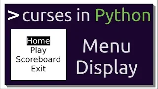 Creating Menu Display for Terminal Intro to curses in Python Part-2