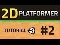 2 How to make a 2D Platformer - Unity Tutorial