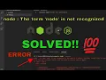 SOLVED node The term node is not recognized as the name of a cmdlet function script file