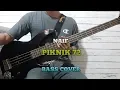 Download Lagu Bass COVER || PIKNIK 72 - Naif (bassist pemula)