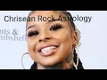 CHRISEAN ROCK ASTROLOGY TALENTED SENSITIVE aggressive when angry