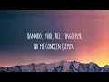 BANDIDO, Duki, Rei, Tiago PZK - No Me Conocen Remix (Letra/Lyrics)