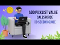 Add Picklist Value in Salesforce 30 Second Guide