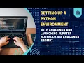 Setting Up a Python Environment with Anaconda and Launching Jupyter Notebook via Anaconda Prompt