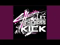 Lagu Let The Bass Kick (Extended Mix)
