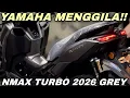 Lagu NMAX TURBO 2026‼️WARNA MATTE GREY GARANG PARAH