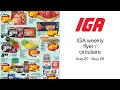 IGA weekly flyer circulaire Aug 20 - Aug 26