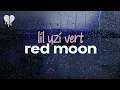 Download Lagu lil uzi vert - red moon (lyrics)