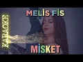 Melis Fis - Misket (Orjinal Karaoke)